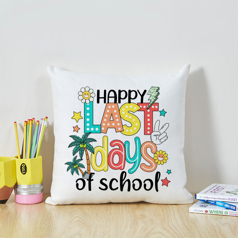 Happy Last Day Of School Teacher Cushion
