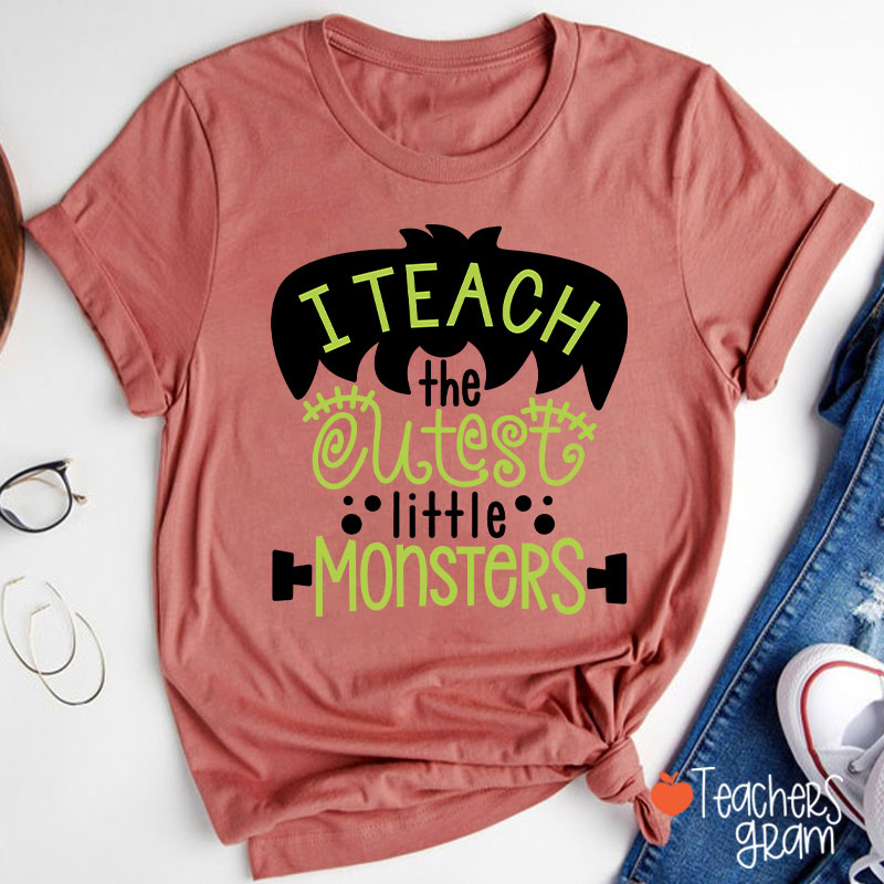 I Teach The Cutest Little Monsters Teacher T-Shirt