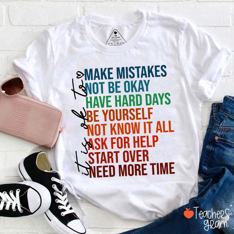 It Is Ok To Make Mistakes Teacher T-Shirt