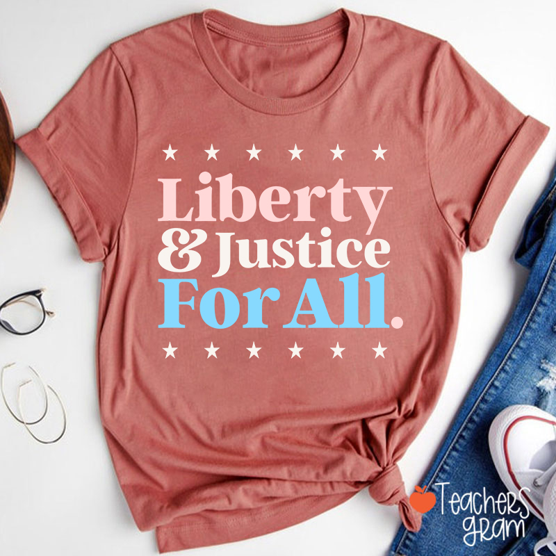 Liberty And Justice For All Teacher T-Shirt