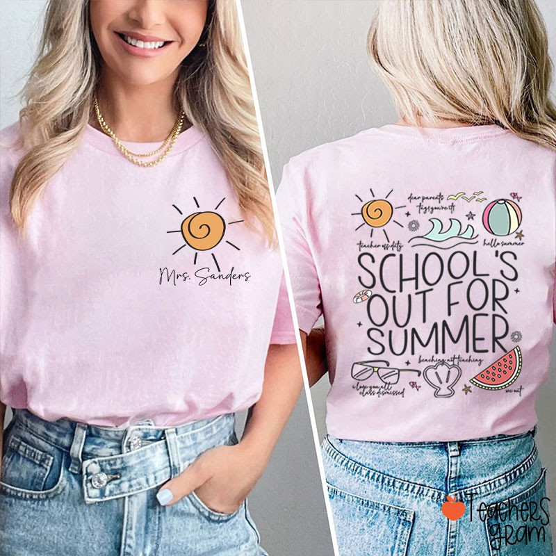 Personalized Name Schools Out For Summer Teacher Two Sided T-Shirt