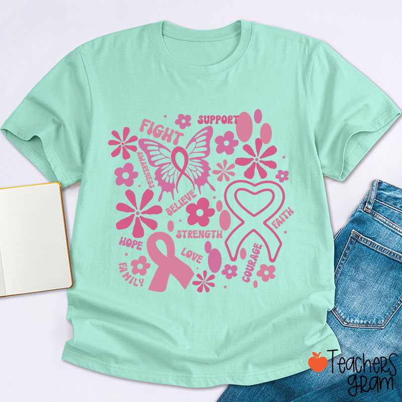 Fight Support Believe Breast Cancer Awareness Teacher T-Shirt