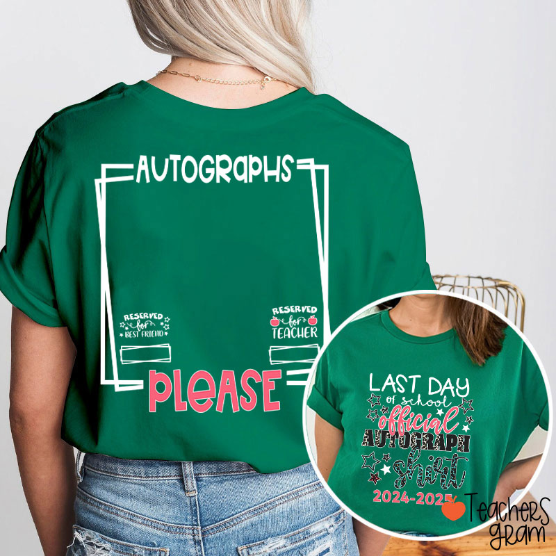 Personalized Last Day Of School Official Autograph Teacher Two Sided T-Shirt