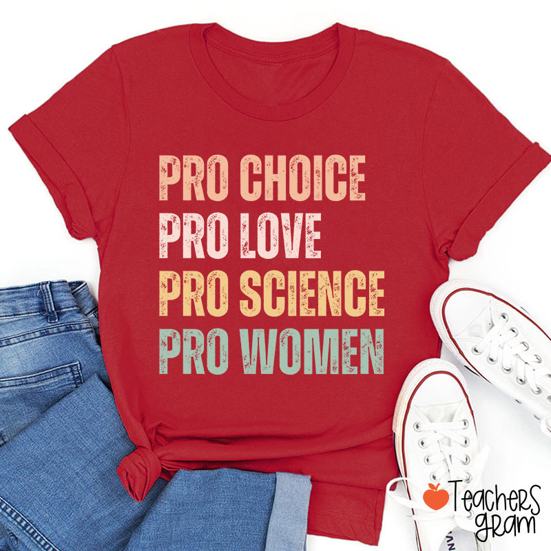 Pro Choice Pro Love Teacher T-Shirt