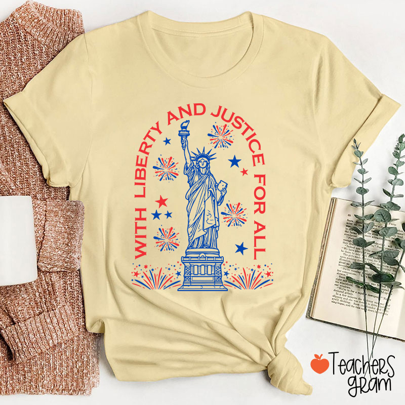 With Liberty And Justice For All Teacher T-Shirt