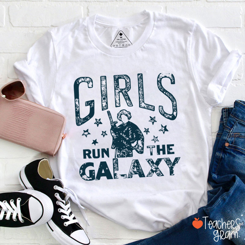 Girls Run The Galaxy Teacher T-Shirt