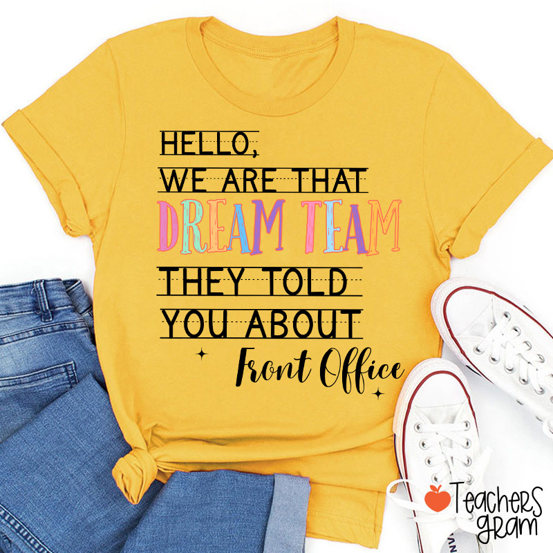 Personalized Team We Are That Dream Team They Told You About Teacher T-Shirt