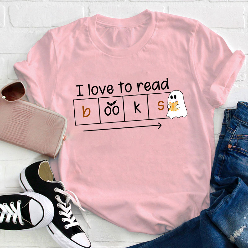 I Love To Read Books Teacher T-Shirt