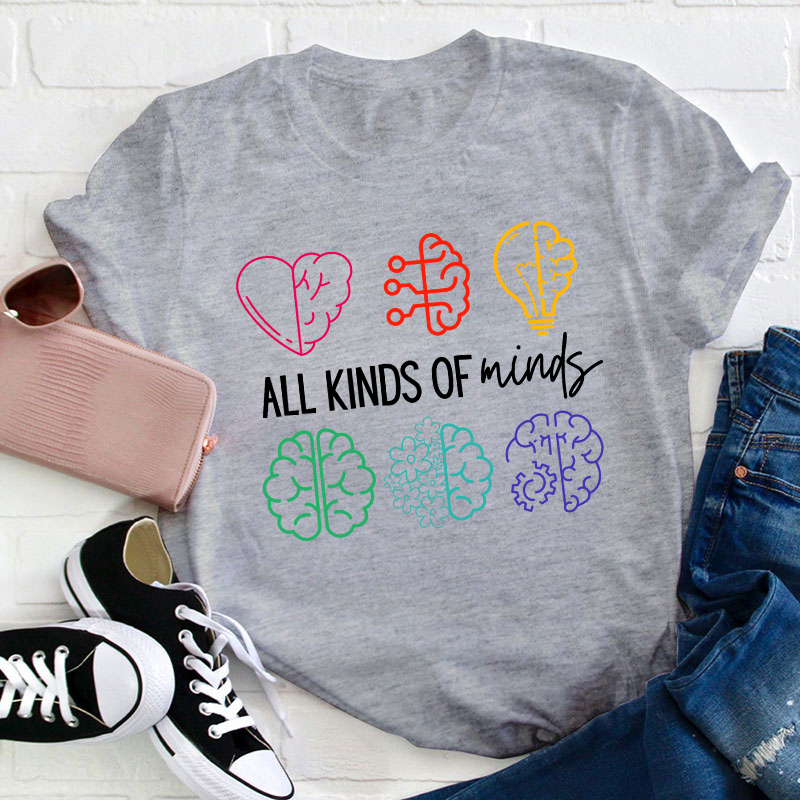 All Kinds Of Minds Teacher T-Shirt