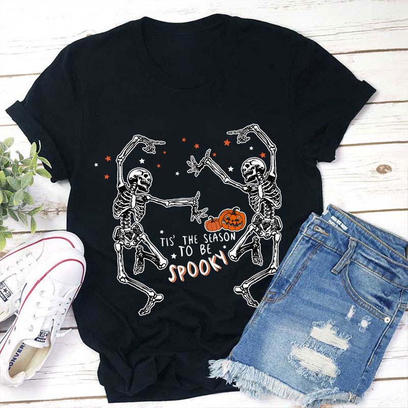 Tis' The Season To Be Spooky Teacher T-Shirt
