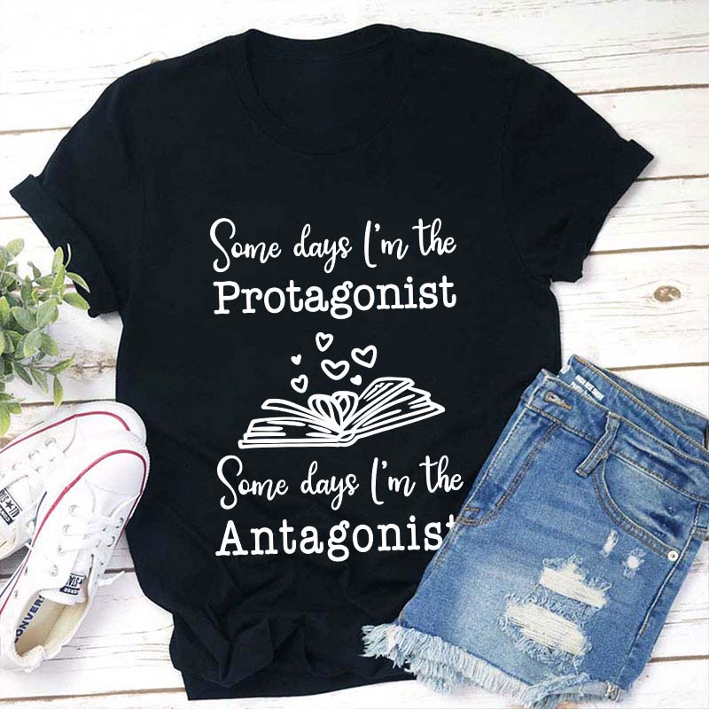 Protagonist And Antagonist Teacher T-Shirt