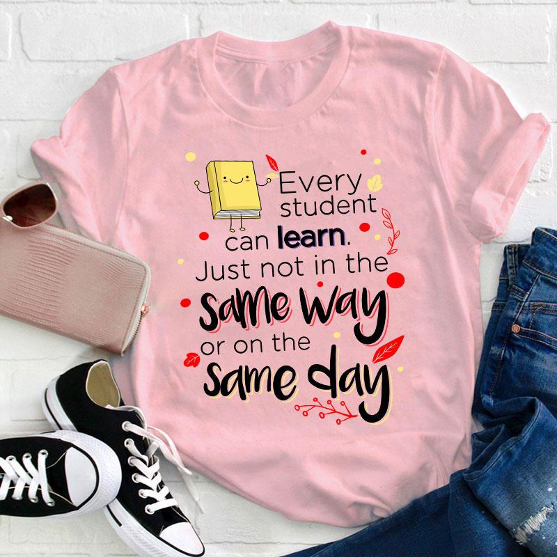 Every Student Can Learn Teacher T-Shirt