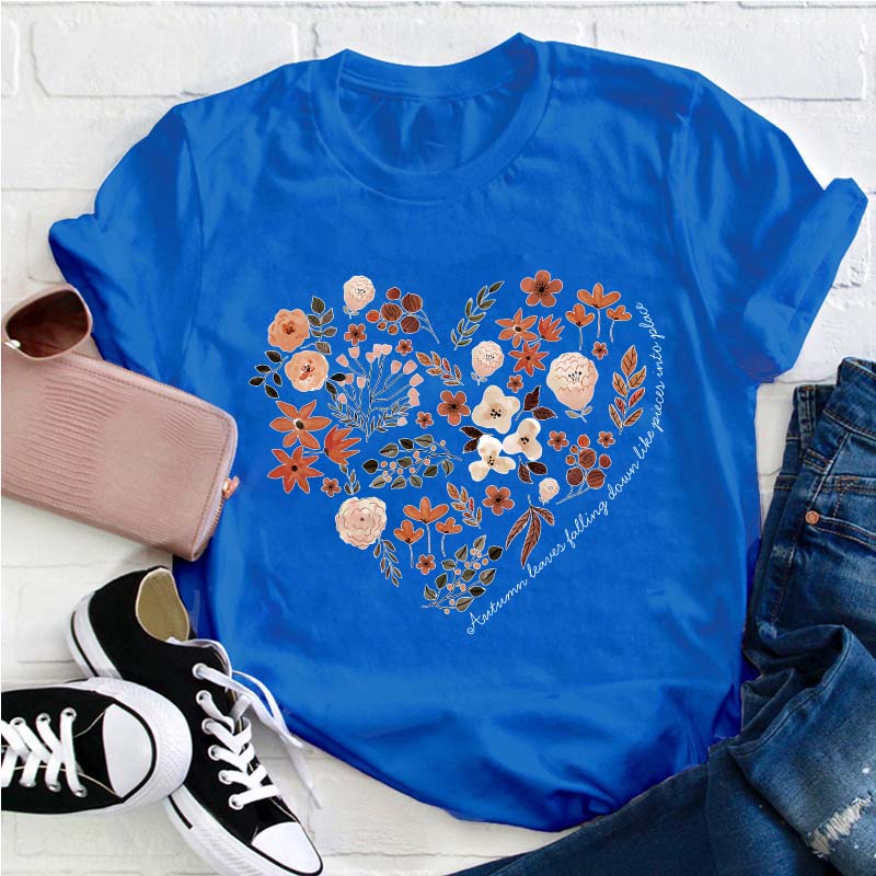 Autumn Leaves Falling Down Like Pieces Into Place Teacher T-Shirt
