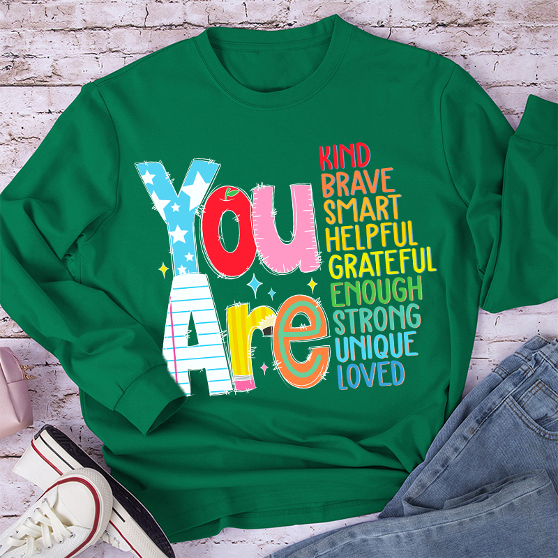 Be Who You Are You Are Enough Teacher Long Sleeve T-Shirt