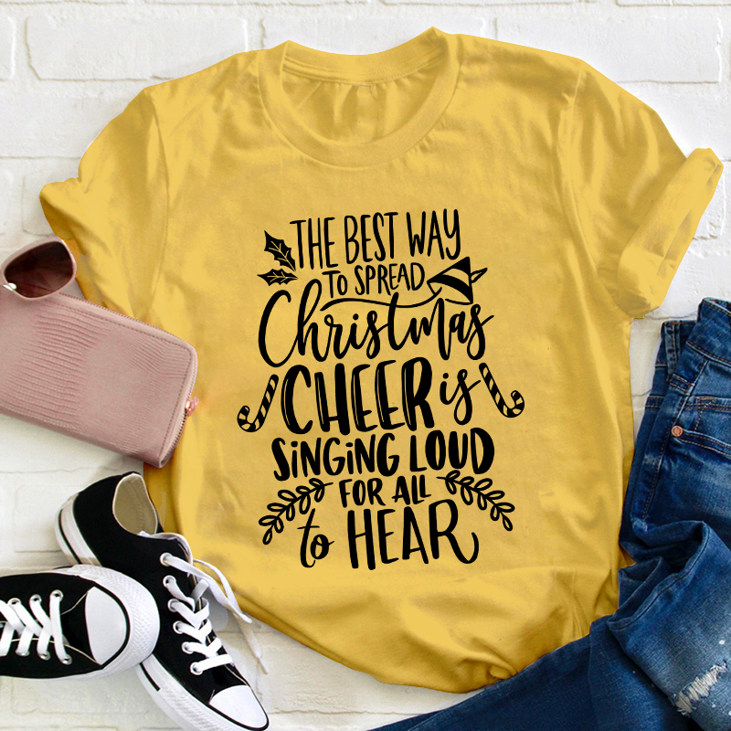 The Best Way To Spread Christmas Teacher T-Shirt