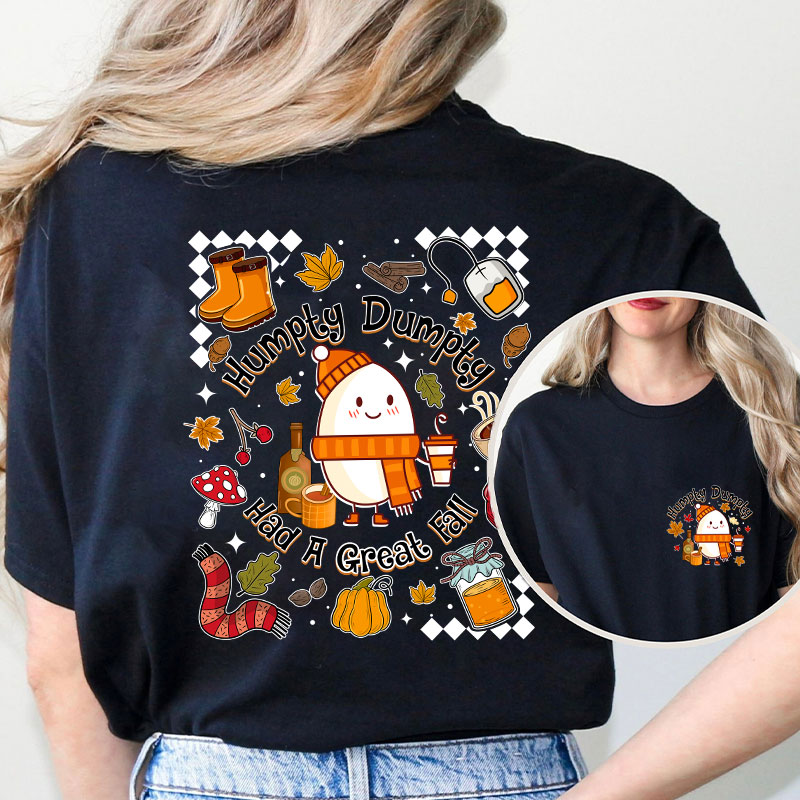 Humpty Dumpty Had A Great Fall Teacher Two Sided T-Shirt
