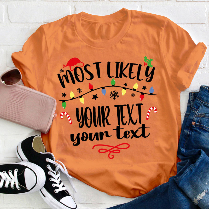 Personalized Most Likely To Teacher T-Shirt