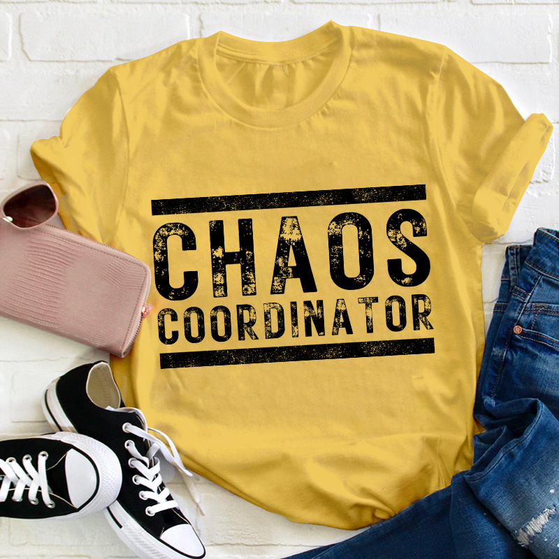 Chaos Coordinator Teacher T-Shirt