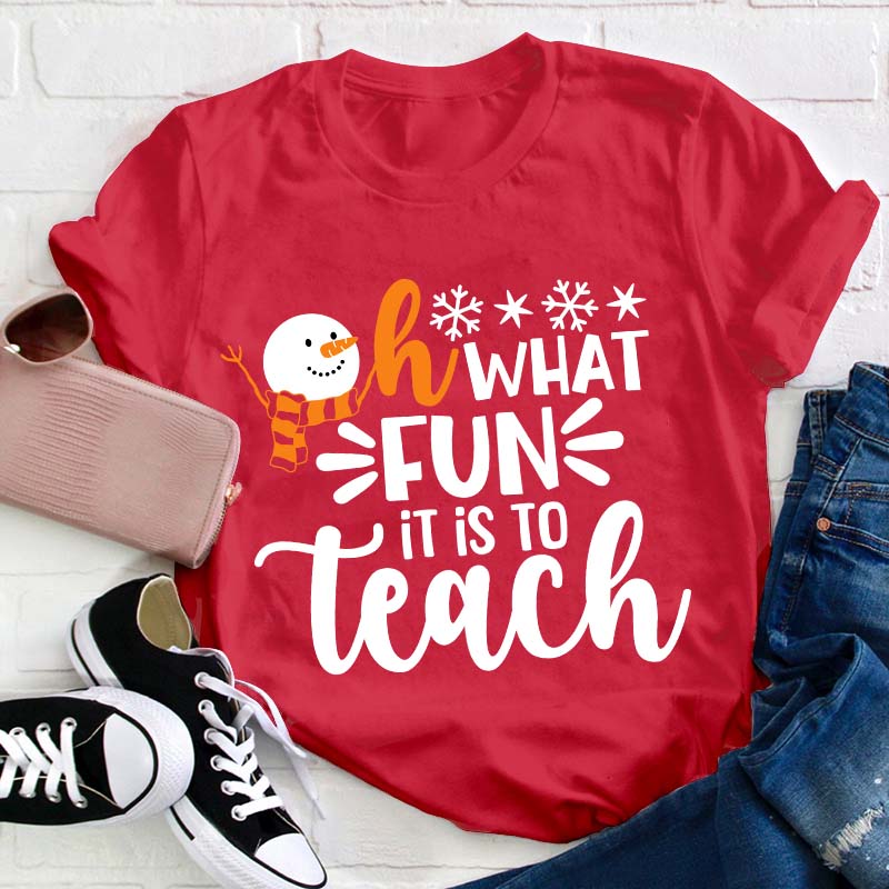 Oh What Fun It Is To Teach Teacher T-Shirt