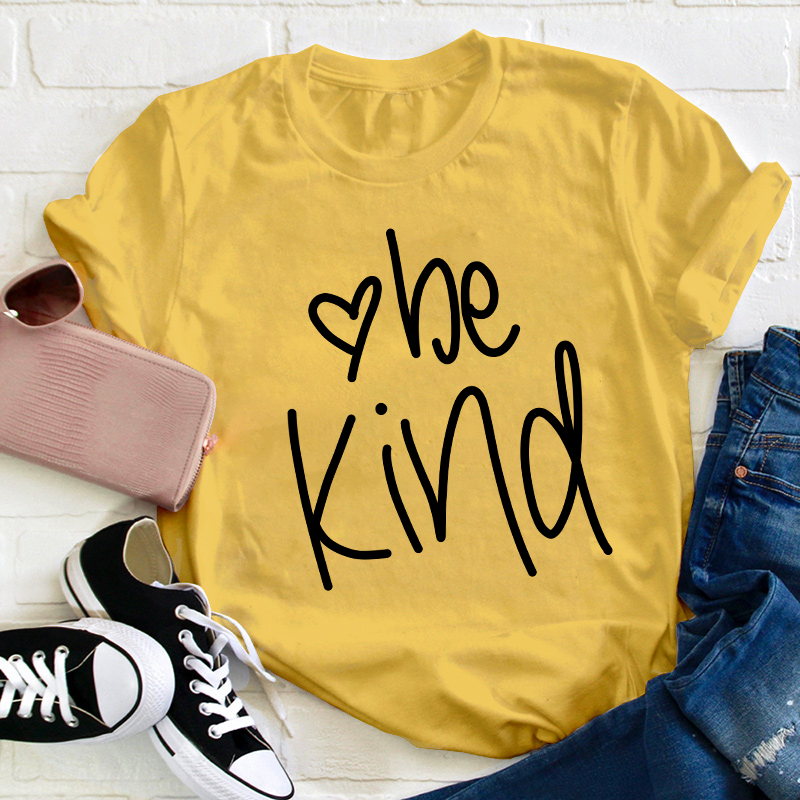 Be Kind With A Heart Teacher T-Shirt