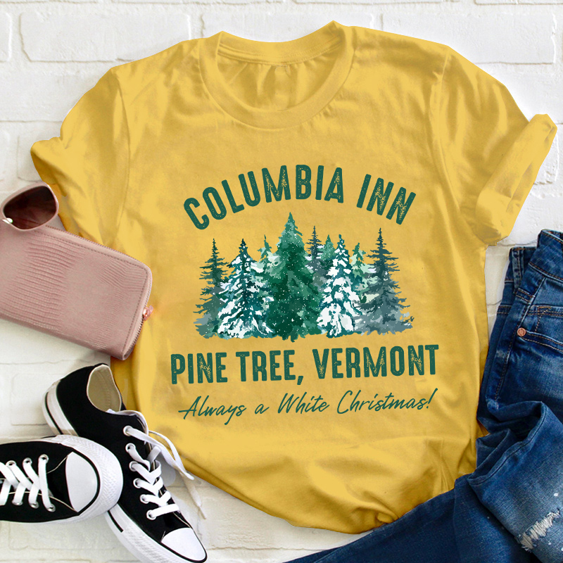Columbia Inn Pine Tree Vermont Teacher T-Shirt