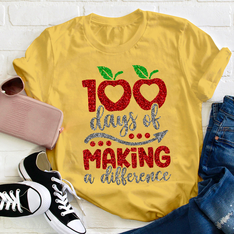 100 Days Of Making A Difference Teacher T-Shirt