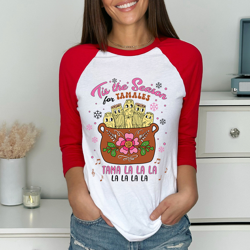 Tis The Season Tamales Spanish Teacher Raglan Long Sleeve T-Shirt