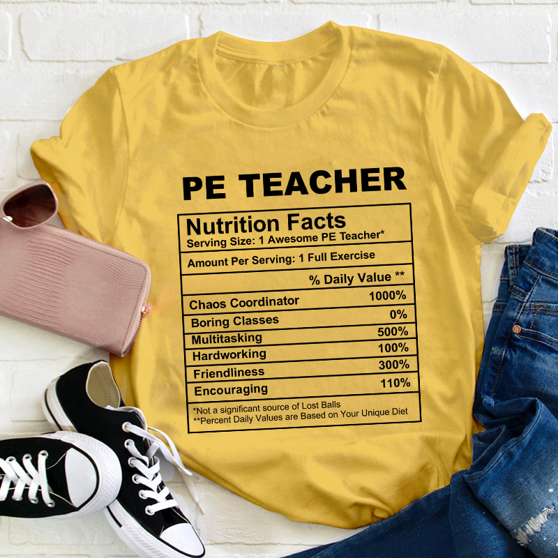 PE Teacher Nutrition Facts Teacher T-Shirt