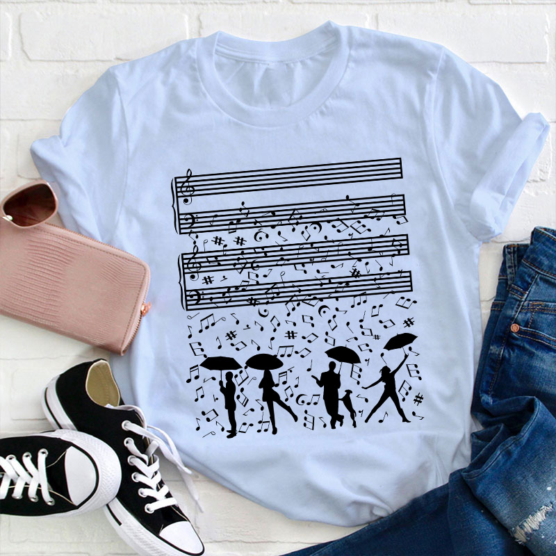 Dancing On The Rainy Night Under The Musical Notes Teacher T-Shirt