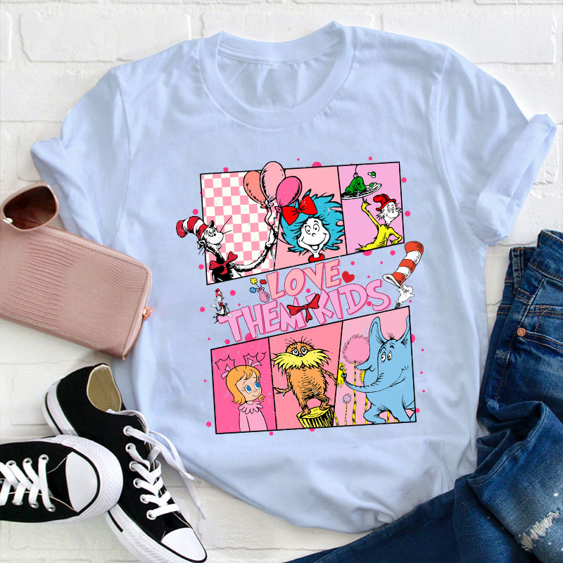 Love Them Kids Teacher T-Shirt