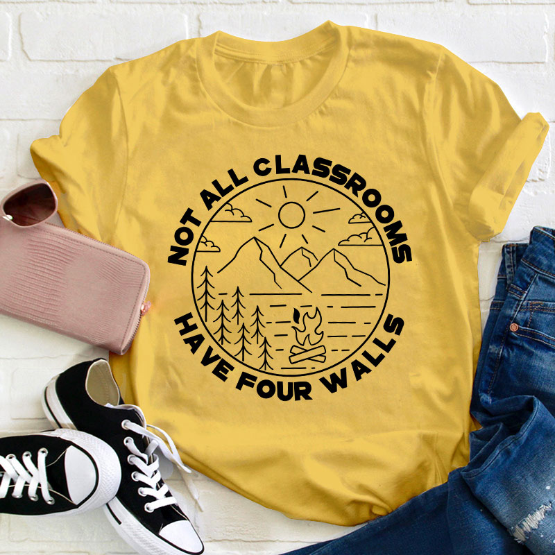 Not All Classrooms Have Four Walls Teacher T-Shirt