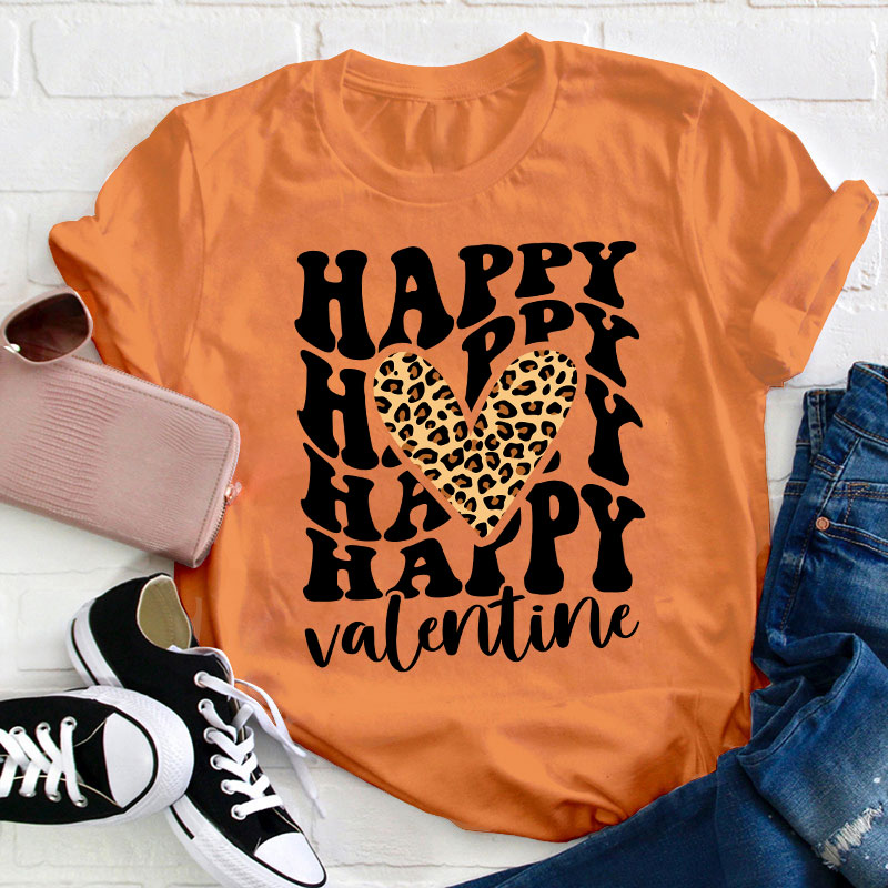 Happy Happy Valentine Leopard Heart Teacher T-Shirt