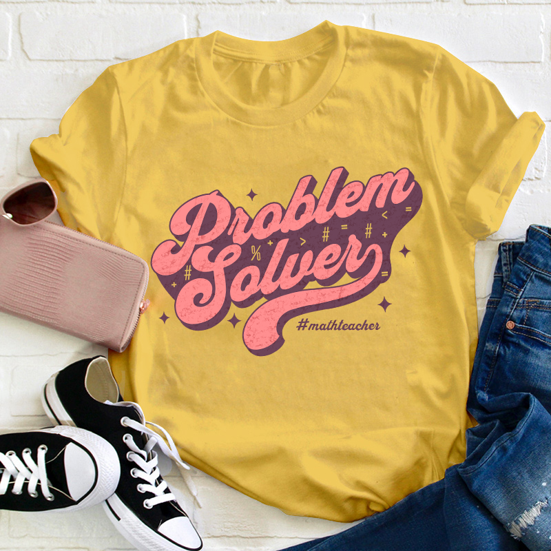 Problem Solver Math Teacher T-Shirt