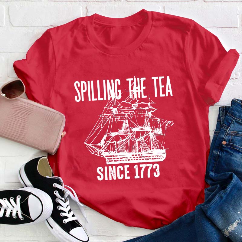 Spilling The Tea Teacher T-Shirt