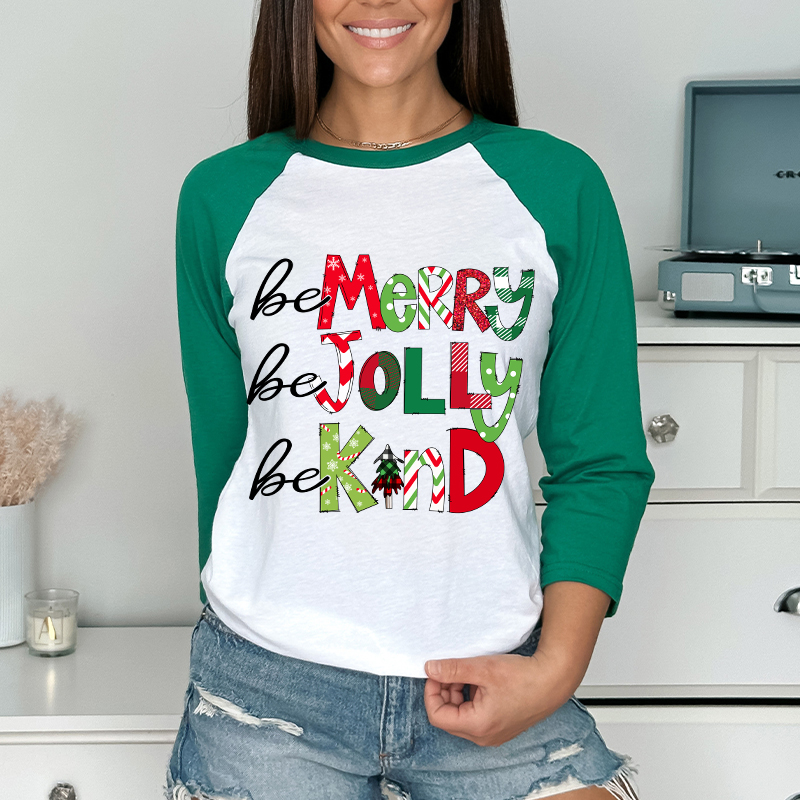 Be Merry Be Jolly Be Kind Teacher Raglan Long Sleeve T-Shirt