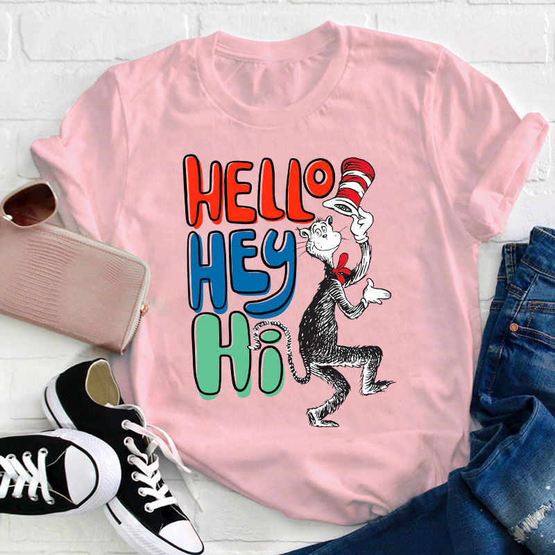 Hello Hey Hi Teacher T-Shirt