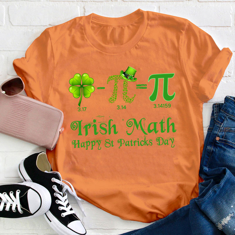 Irish Math Happy St Patricks Day Teacher T-Shirt