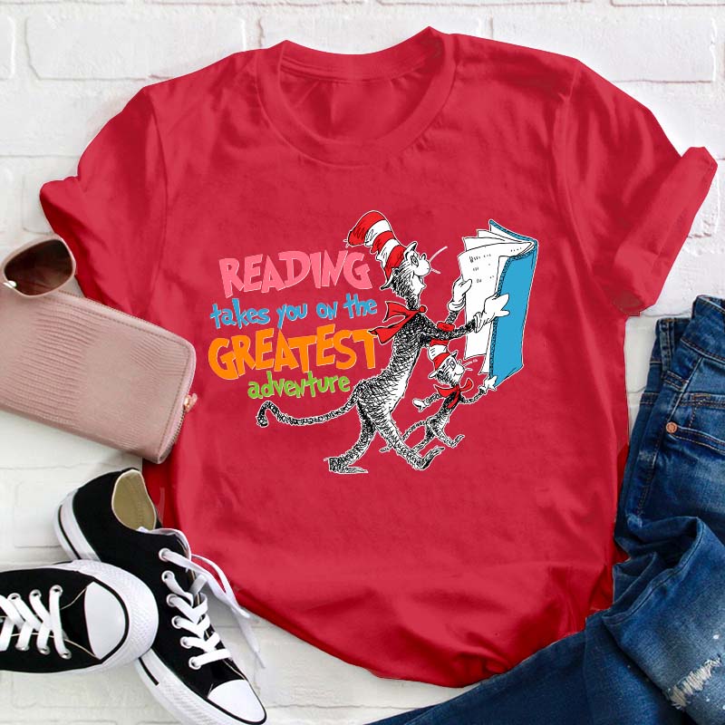 Reading Takes You On The Greatest Adventure Teacher T-Shirt