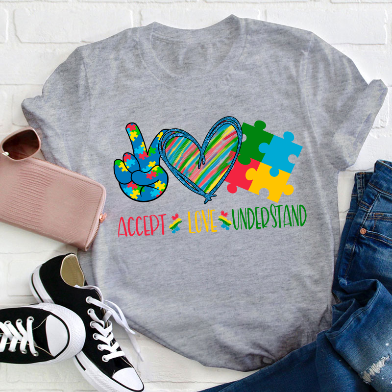 Accept Love Understand Care Teacher T-Shirt