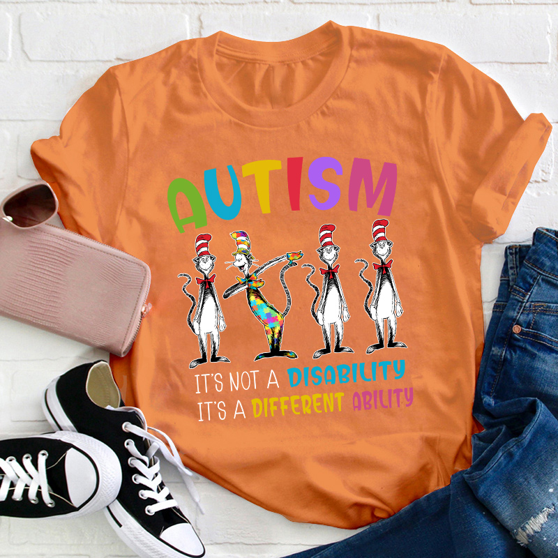 Autism It's Not A Disability It's  Ability Teacher T-Shirt