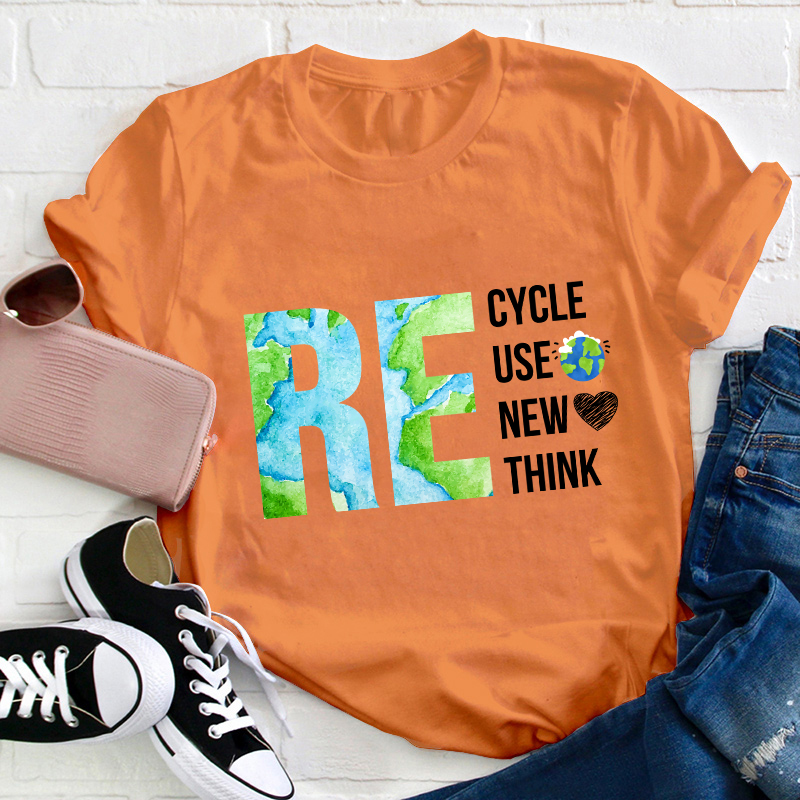 Recycle Reuse Renew Rethink Teacher T-Shirt