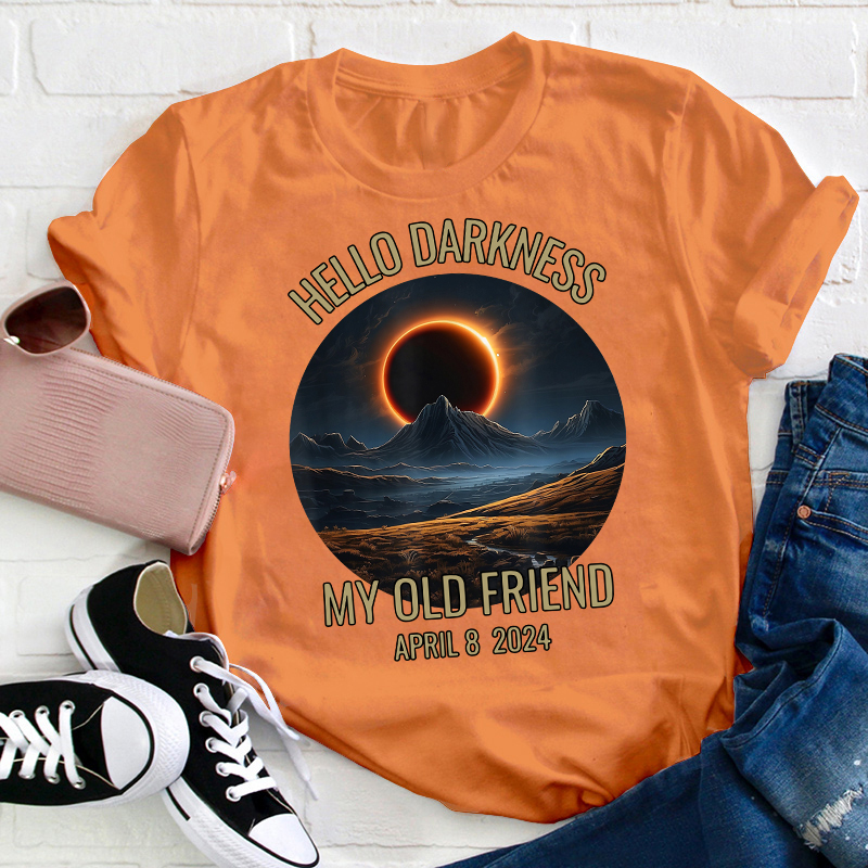 Hello Darkness My Old Friend Solar Eclipse Teacher T-Shirt