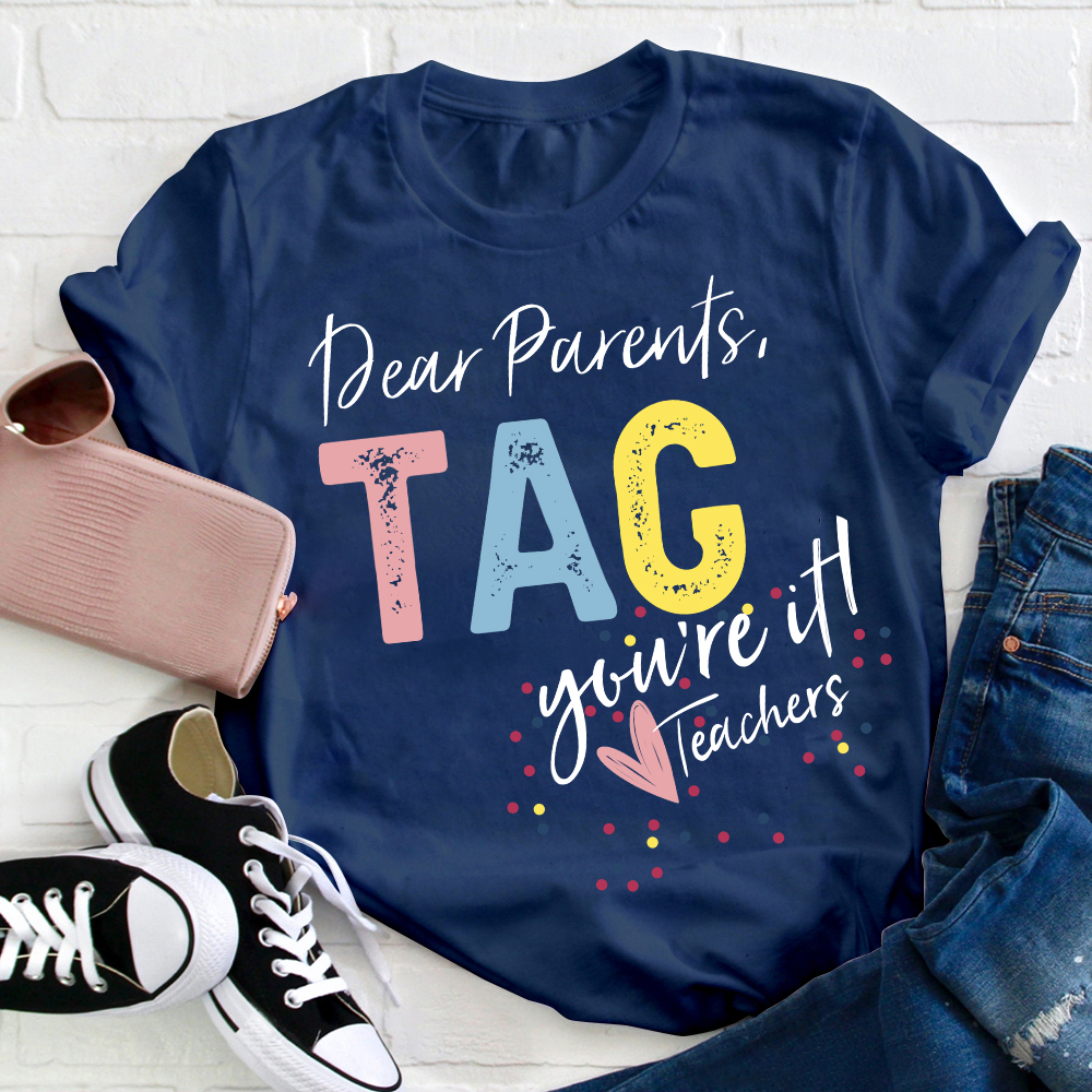 Dear Parents Tag T-Shirt Sale-Teachersgram