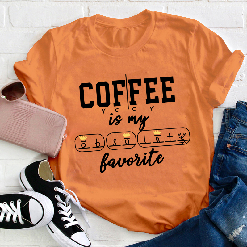 Coffee Is My Favorite Teacher T-Shirt