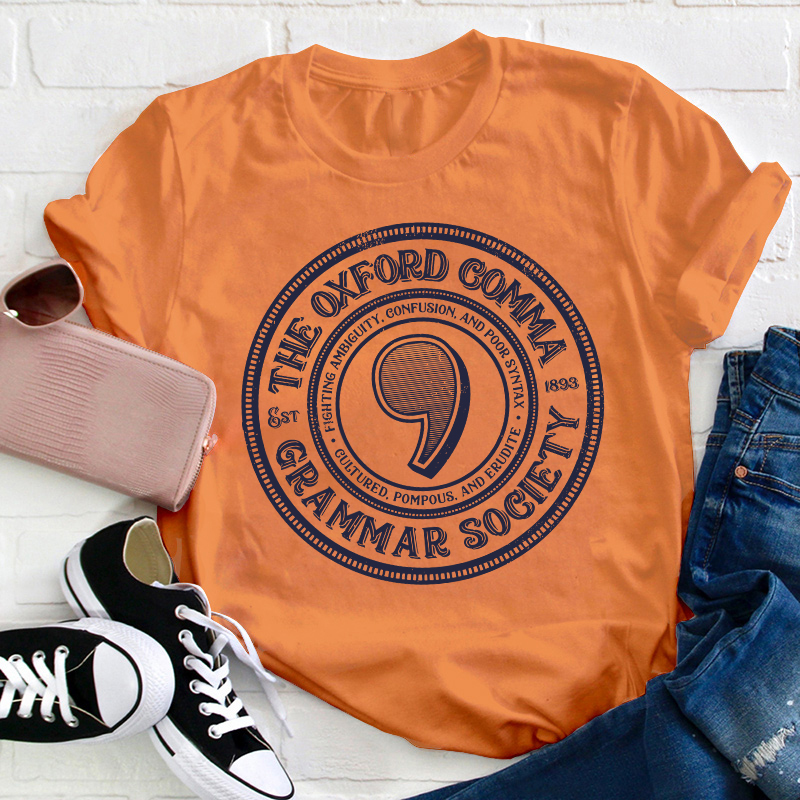 The Oxford Comma Grammar Society Teacher T-Shirt