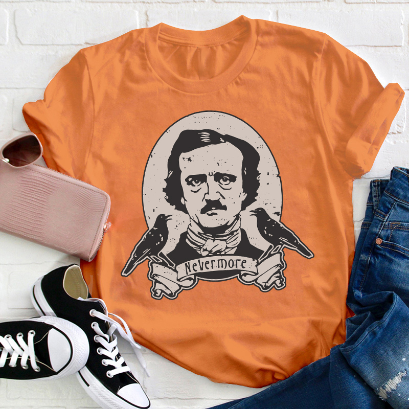 Edgar Allan Poe Nevermore Teacher T-Shirt