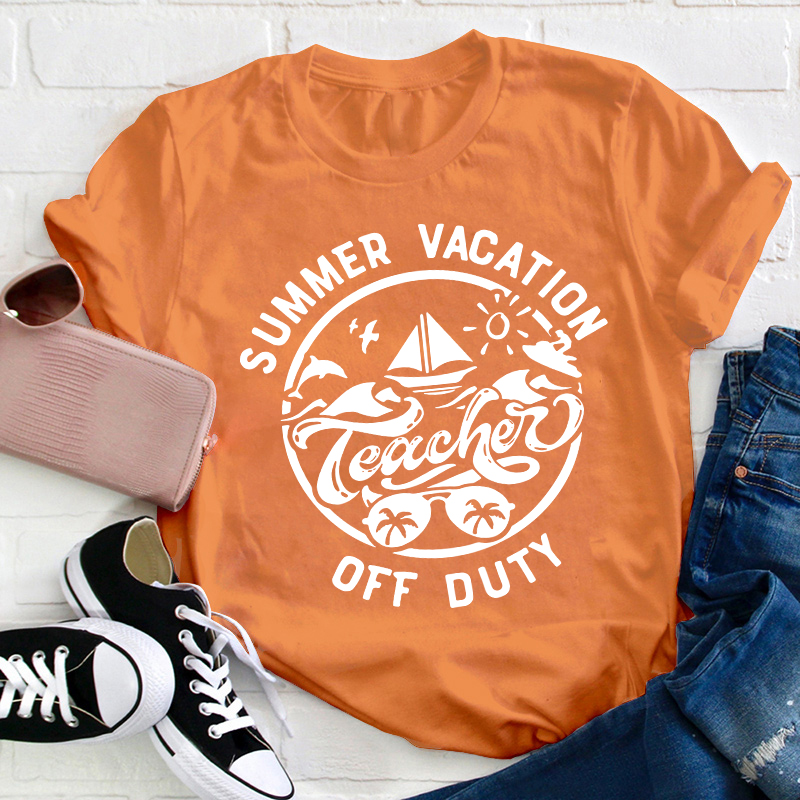 Summer Vacation Teacher Off Duty Happy Teacher T-Shirt Sale-Teachersgram