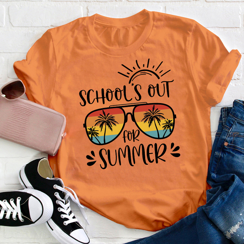 School 's Out For Summer Teacher T-Shirt