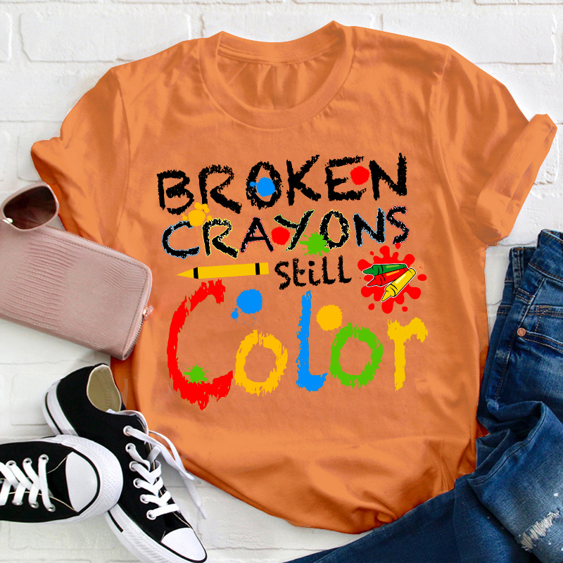Don't Lose Heart Broken Crayons Still Color Teacher T-Shirt