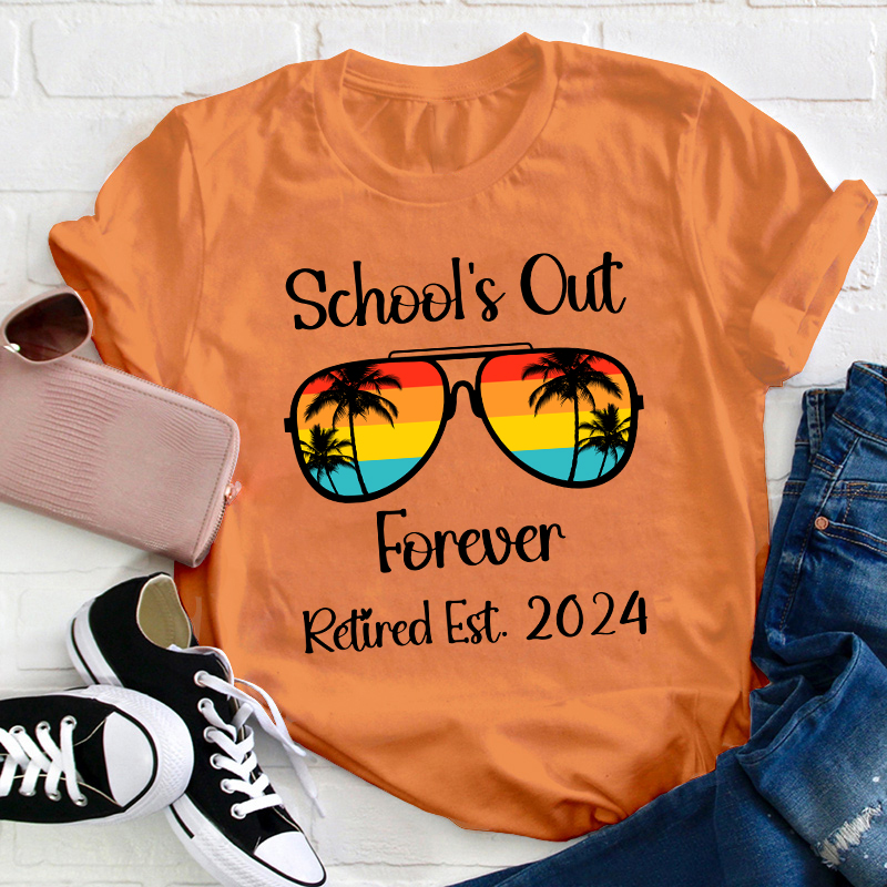 Personalized Retired Est School's Out Forever Teacher T-Shirt